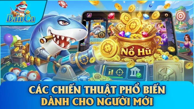 Các chiến thuật phổ biến dành cho người mới