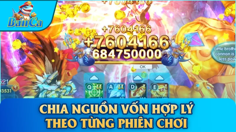 Chia nguồn vốn hợp lý theo từng phiên chơi