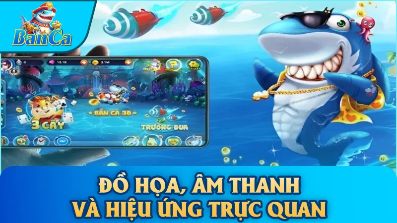 Đồ họa, âm thanh và hiệu ứng trực quan