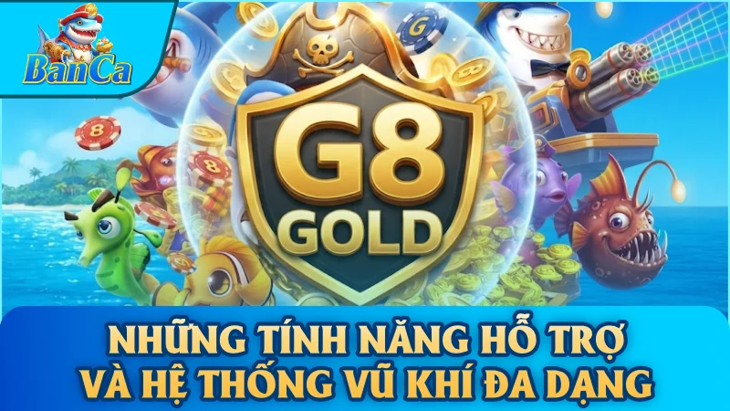 Những tính năng hỗ trợ và hệ thống vũ khí đa dạng