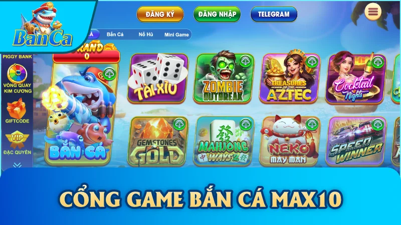 Cổng game bắn cá Max10