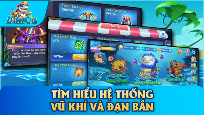 Tìm hiểu hệ thống vũ khí và đạn bắn