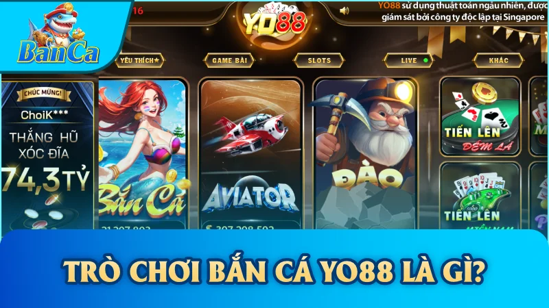 Trò chơi bắn cá Yo88 là gì?